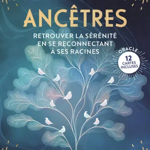 Ancêtres : retrouver la sérénité en se reconnectant à ses racines