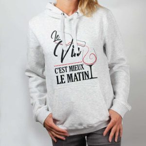 SWEAT FEMME : LE VIN C&rsquo;EST MIEUX LE MATIN